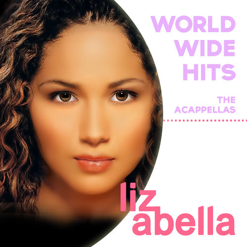 the album cover for Liz Abella - Worldwide Hits: Acappellas