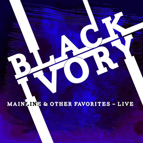 Black Ivory - Mainline & Other Favorites: Live - Music CD