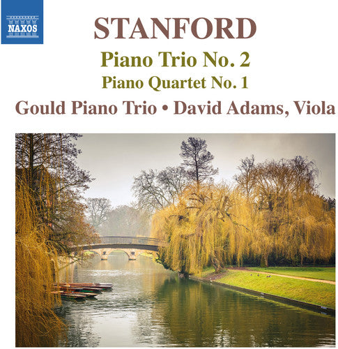 Stanford / Adams / Gould Pno Trio - Pno Trio 2 & Pno Qrt 1 - Music CD