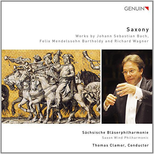Bach / Mendelssohn / Wagner / Clamor / Saxon Wind - Saxony - Music CD