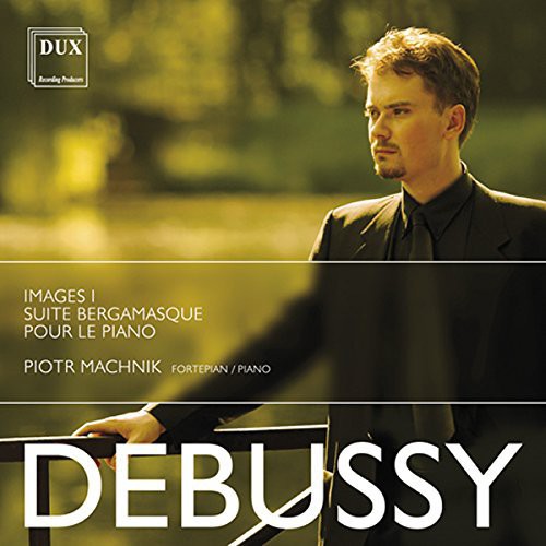 Debussy / Machnik - Images I Suite Bergamasque & Pour Le Piano - Music CD