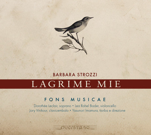 the album cover for Strozzi / Fons Musicae - Lagrime Mie [Digipak]