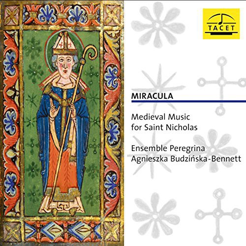 the album cover for Romain / Budzinska-Bennett / Landerkin - Miracula-Medieval Music for Saint Nicholas