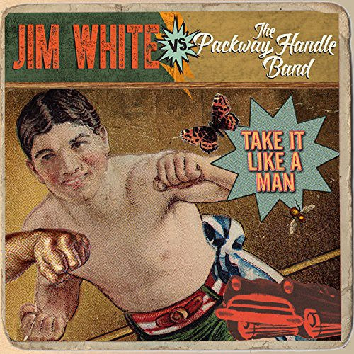 Jim White Vs. Packway Handle Band - Take It Like A Man - Music CD
