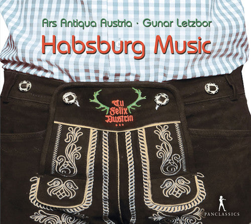 Letzbor / Ars Antiqua Austria - Tu Felix Austria-habsburg Music - Music CD