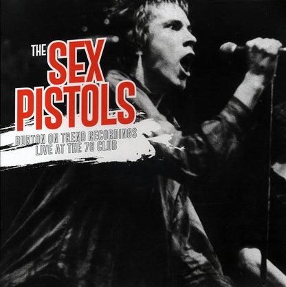 Sex Pistols - Burton On Trent Recordings: Live At The 76 Club Vinyl Record