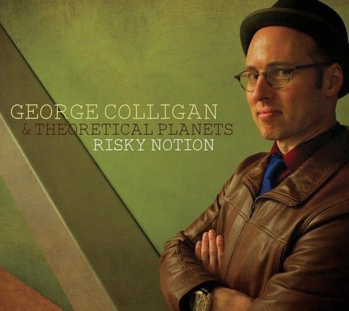 Colligan,george & Theoretical Planets - Risky Notion - Music CD