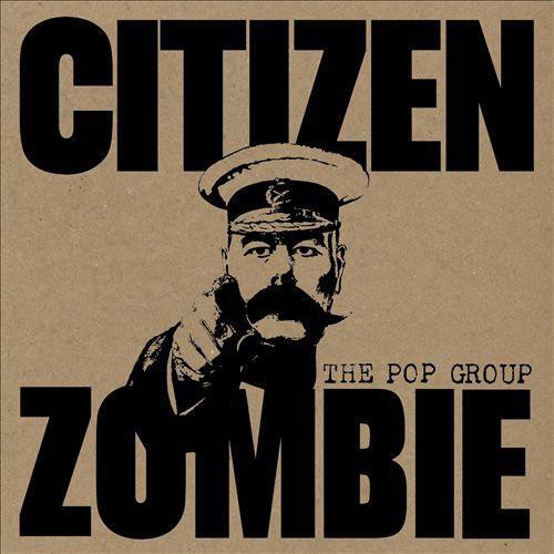 Pop Group - Citizen Zombie - Vinyl Record