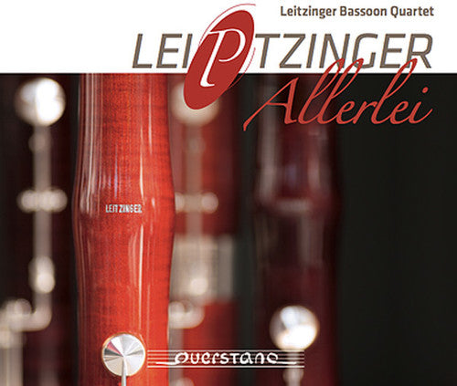 Leitzinger Bassoon Quartet - Lei(p)tzinger Allerlei - Music CD