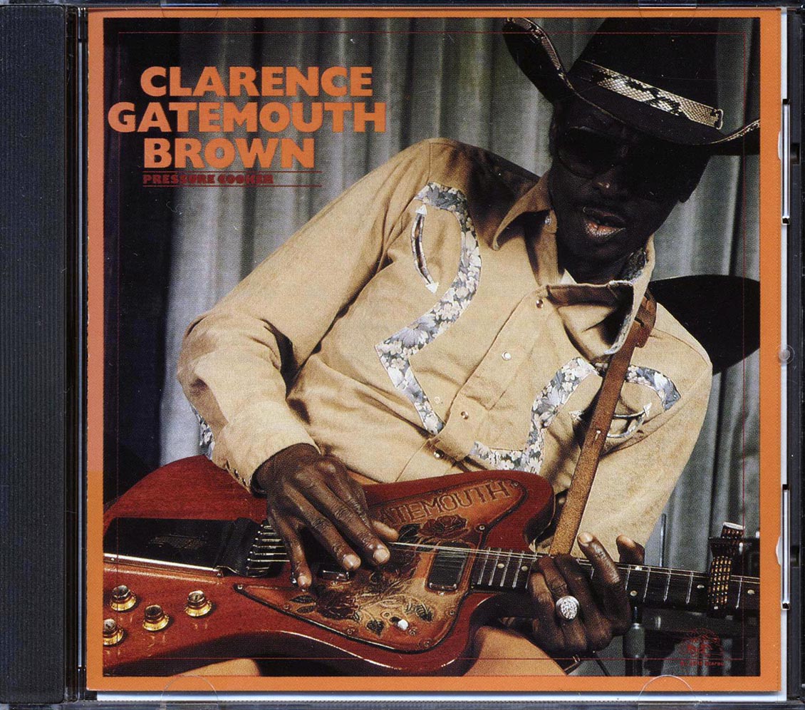 Clarence Gatemouth Brown - Pressure Cooker Music CD