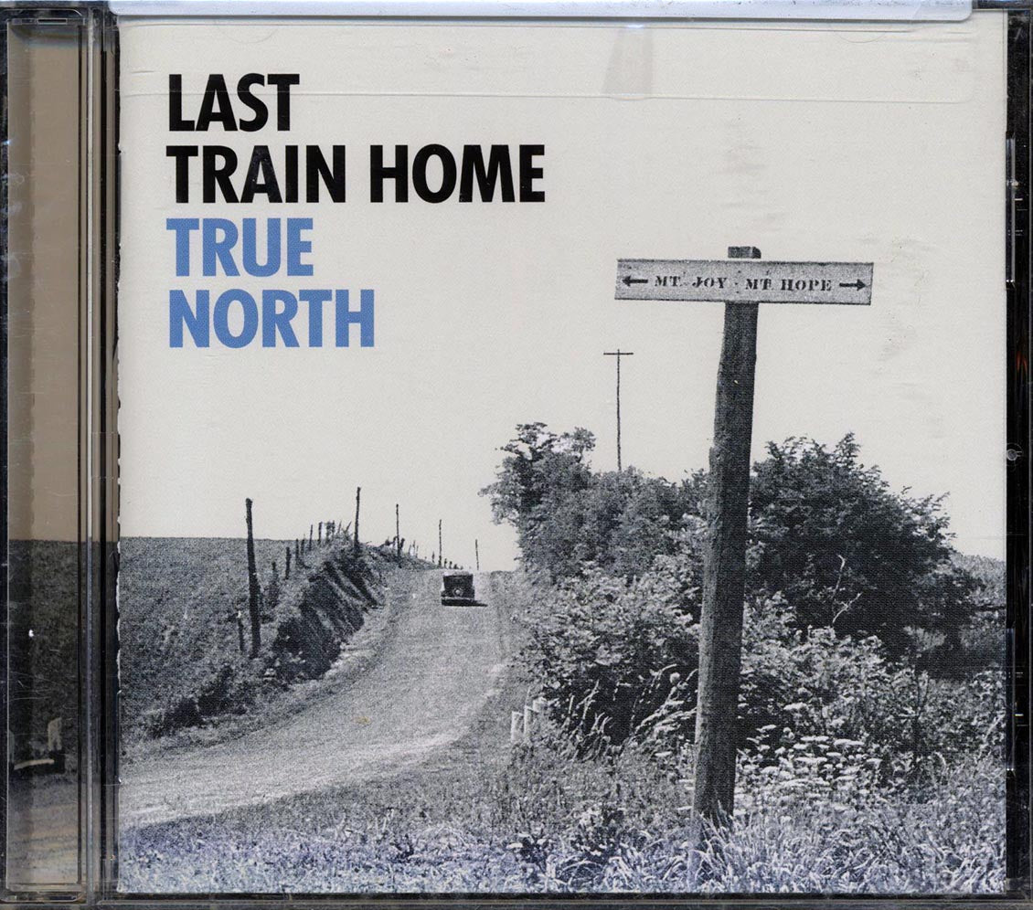 Last Train Home - True North Music CD