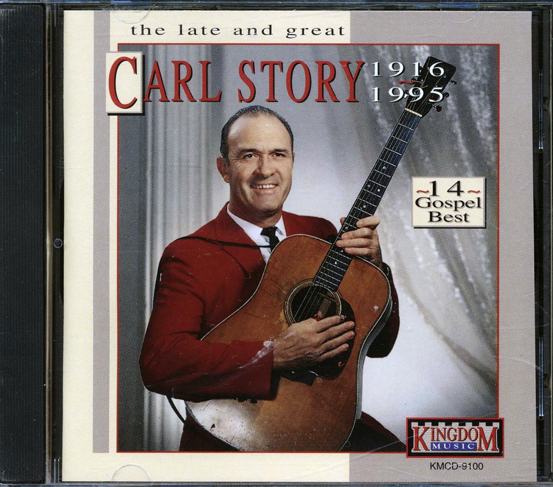 Carl Story - The Late And Great Carl Story 1916-1995 Music CD