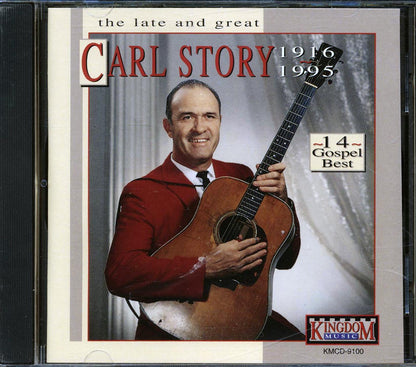 Carl Story - The Late And Great Carl Story 1916-1995 Music CD