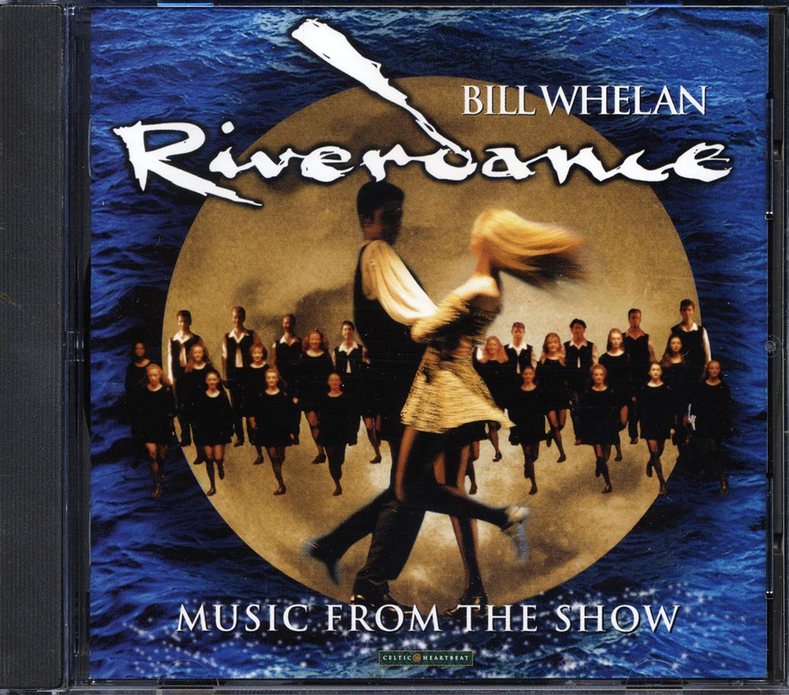 Bill Whelan - Riverdance: Music From The Show Music CD