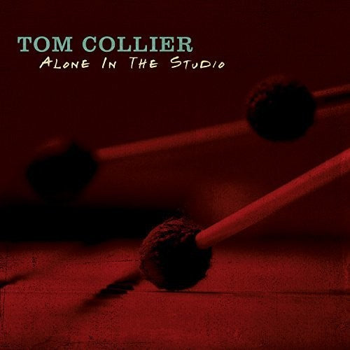 Collier,tom - Alone In The Studio - Music CD