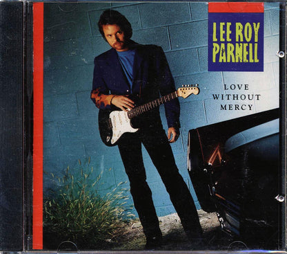 Lee Roy Parnell - Love Without Mercy Music CD