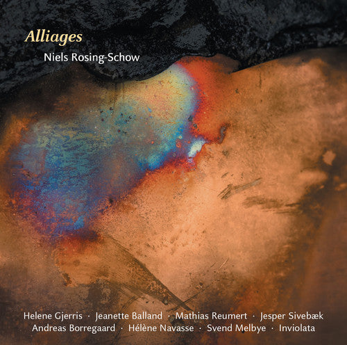 the album cover for Rosing-Schow / Gjerris / Balland / Borregaard - Alliages