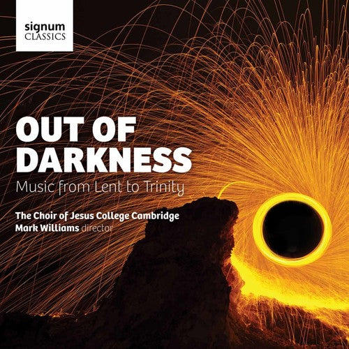 Byrd / Purcell / Bairstow / Morris / Baigent - Out Of Darkness-music From Lent To Trinity - Music CD
