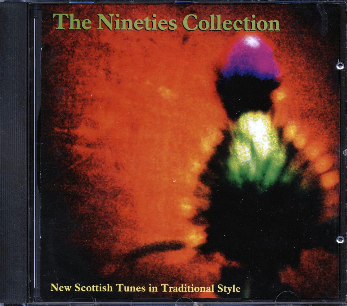 Various - The Nineties Collection: New Scottish Tunes In Traditional Style Music CD