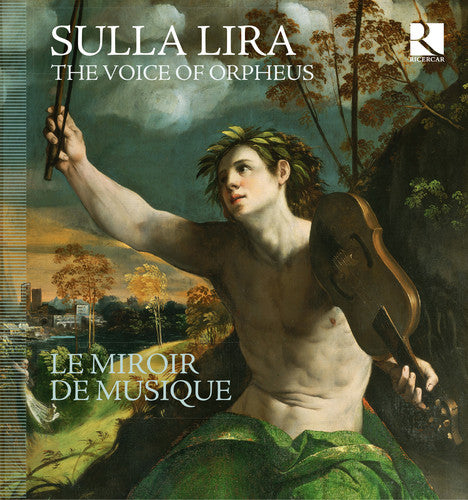 Le Miroir De Musique - Sulla Lira - The Voice Of Orpheus - Music CD