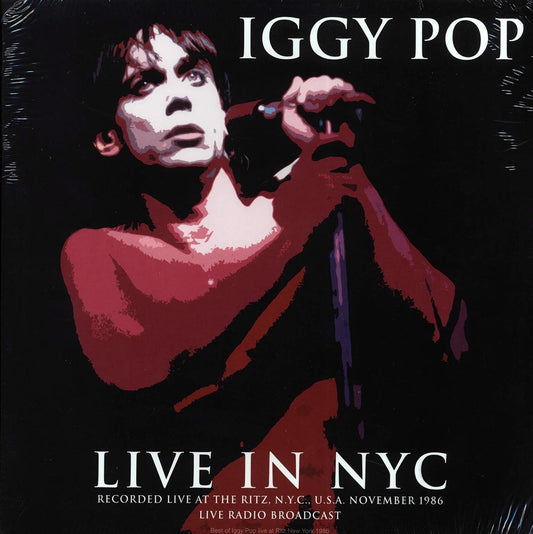 Iggy Pop Live In NYC: Recorded Live At The Ritz, NYC, USA November 1986 Live Radio Broadcast Vinyl Record