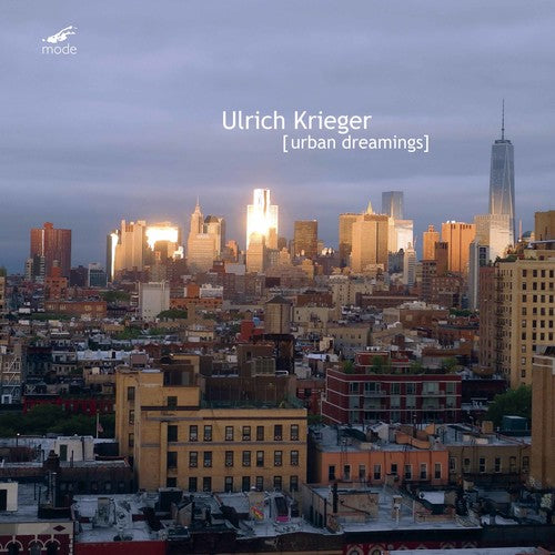 the album cover for Ulrich Krieger - Urban Dreamings