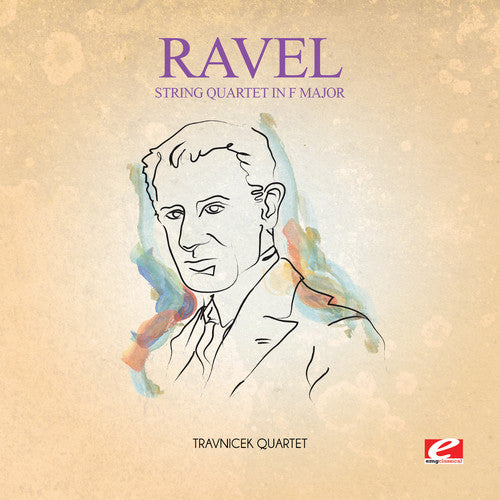 the album cover for Ravel - String Quartet In F Major [Remastered] (Ep)