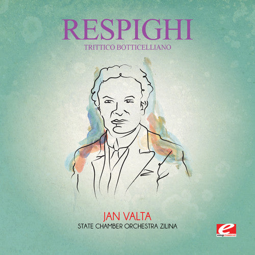 the album cover for Respighi - Trittico Botticelliano [Remastered]