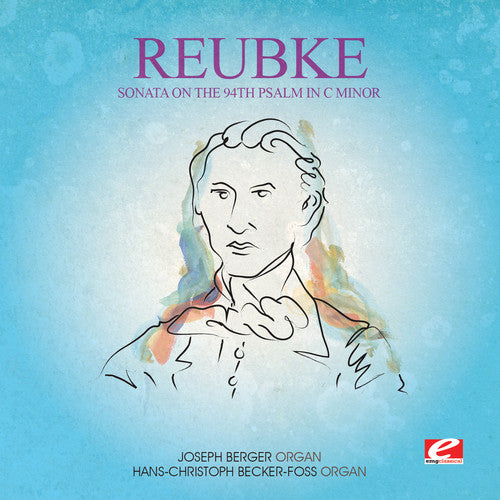 the album cover for Reubke - Sonata On The 94th Psalm In C Min [Remastered] (Ep)