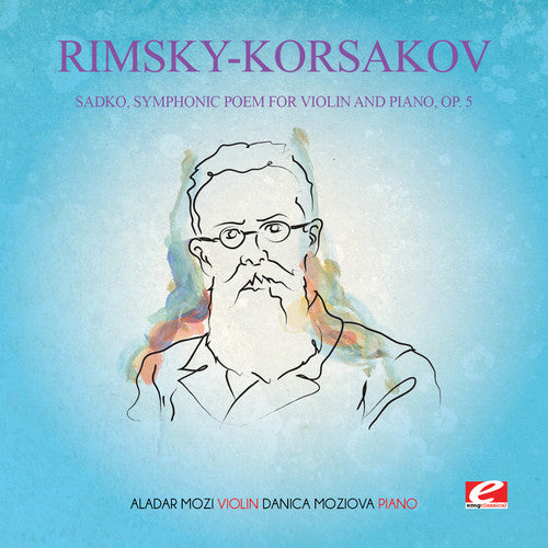 the album cover for RIMSKY-KORSAKOV - Sadko Symphonic Poem Violin & Piano 5 [Remastered]