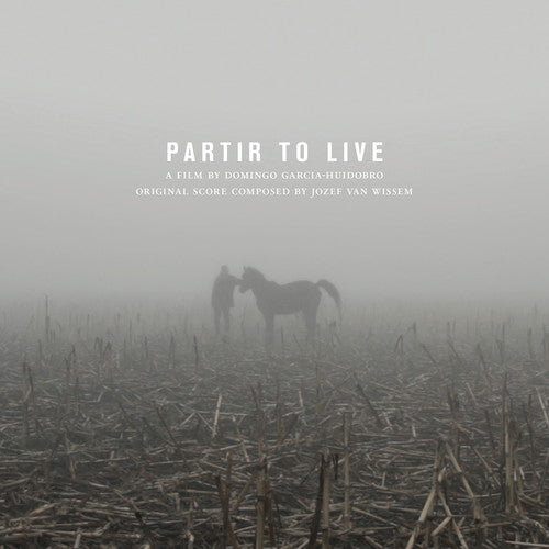 Van Wissem,josef / Huidobro,domingo Garcia - Partir To Live / O.s.t. - Vinyl Record