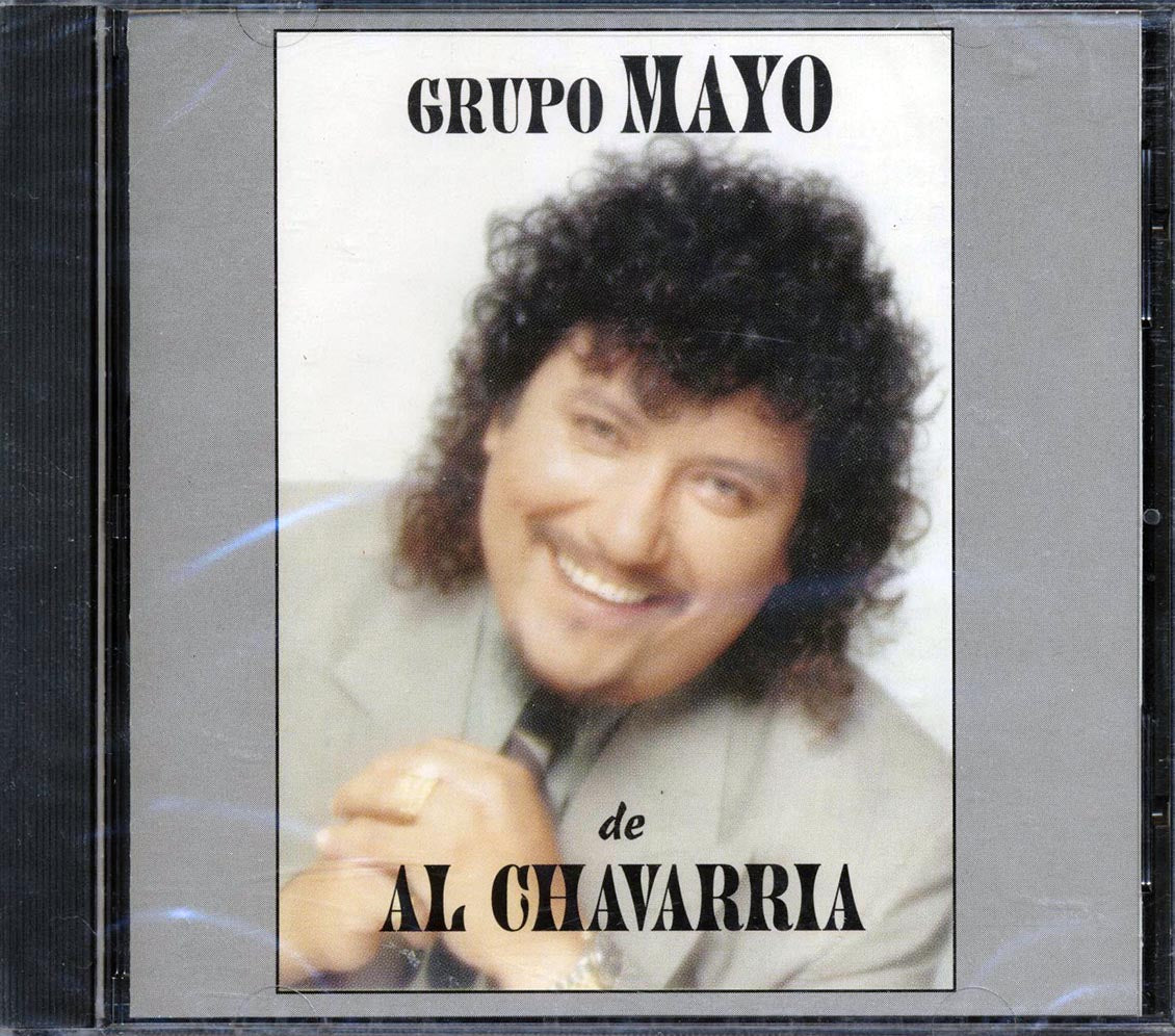 Al Chavarria - Grupo Mayo Del Al Chavarria Music CD