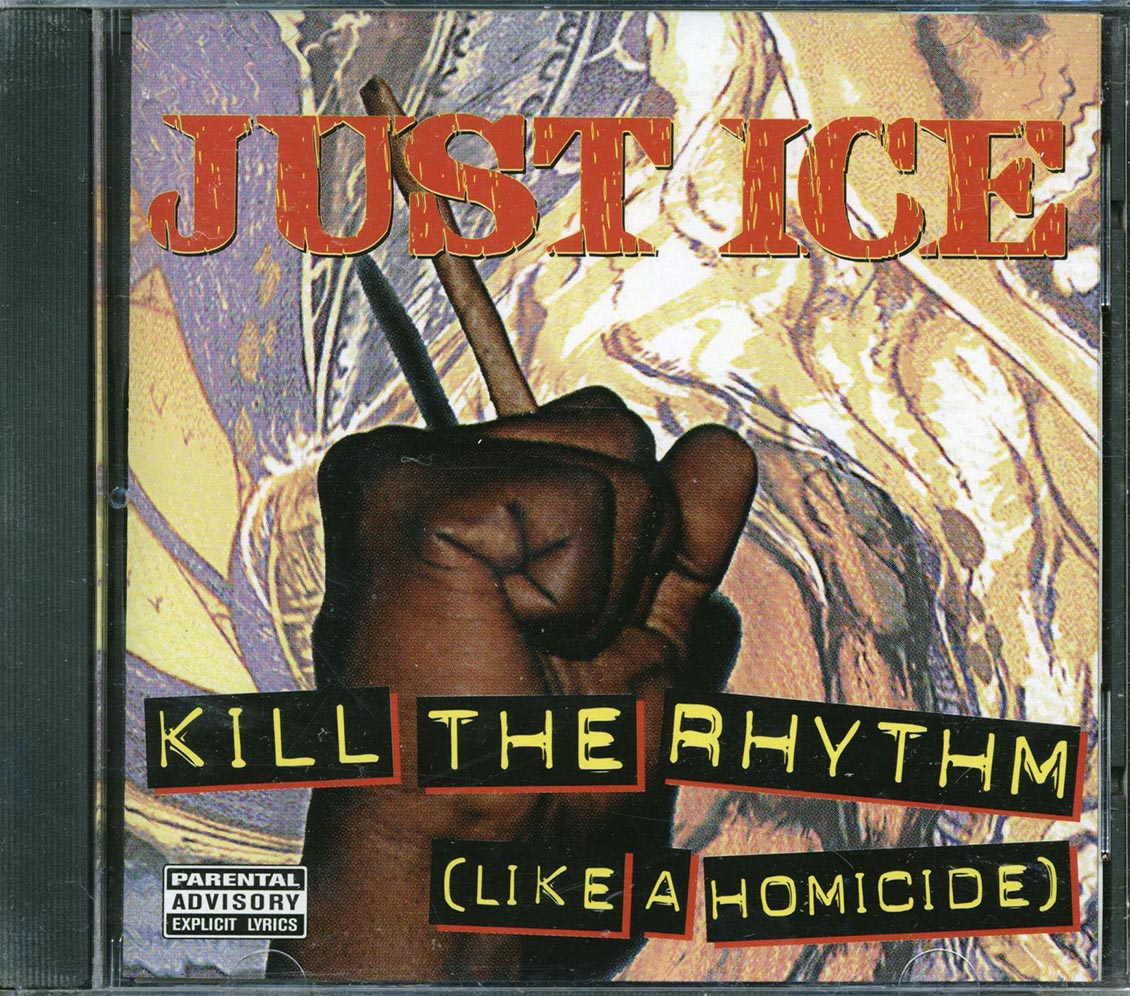 Just-Ice - Kill The Rhythm Like A Homicide Music CD