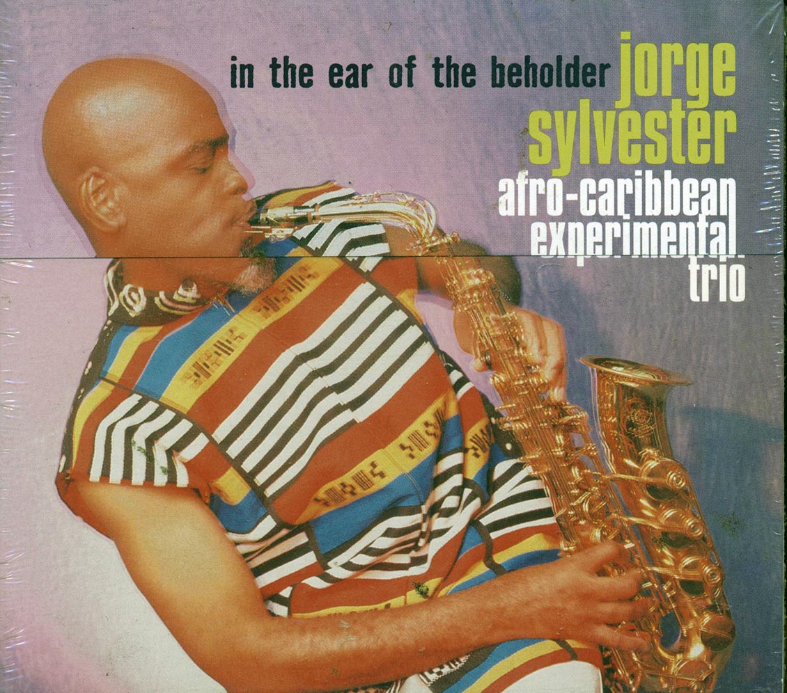 Jorge Sylvester Afro-Caribbean Experimental Trio - In The Ear Of The Beholder (deluxe 3-fold digipak) Music CD