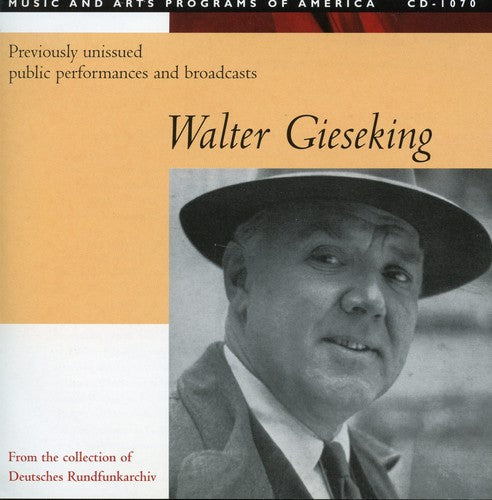 Gieseking - Prev Unissued Performances & Broadcasts (1933-47) - Music CD