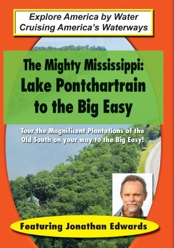 Mighty Mississippi: Lake Pontchartrain To The Big - Mighty Mississippi: Lake Pontchartrain To The Big - DVD