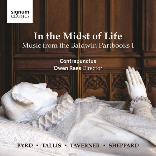 the album cover for Byrd / Contrapunctus / Rees - In the Midst of Life - Music from the Baldwin I