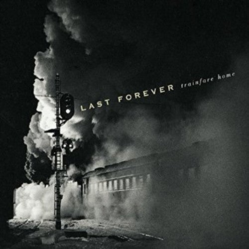 Last Forever - Trainfare Home - Music CD