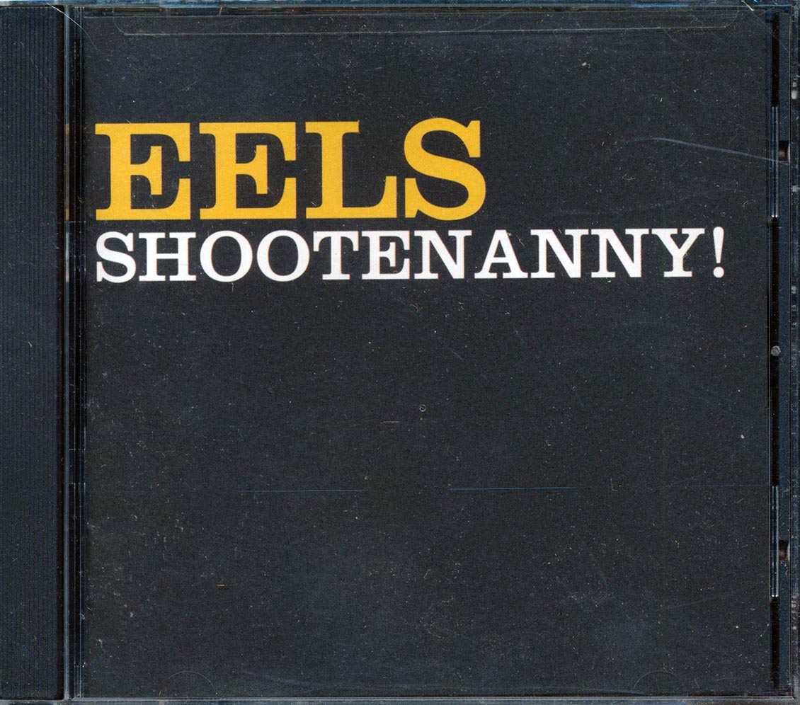 Eels - Shootenanny! Music CD
