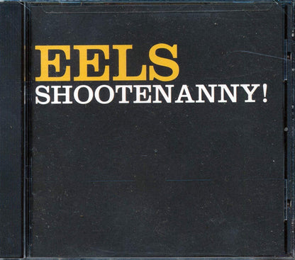 Eels - Shootenanny! Music CD