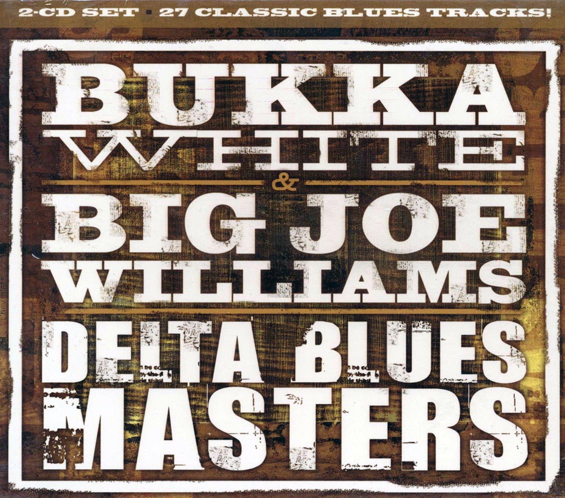 Bukka White, Big Joe Williams - Delta Blues Masters (27 tracks) (2xCD) (box set) Music CD