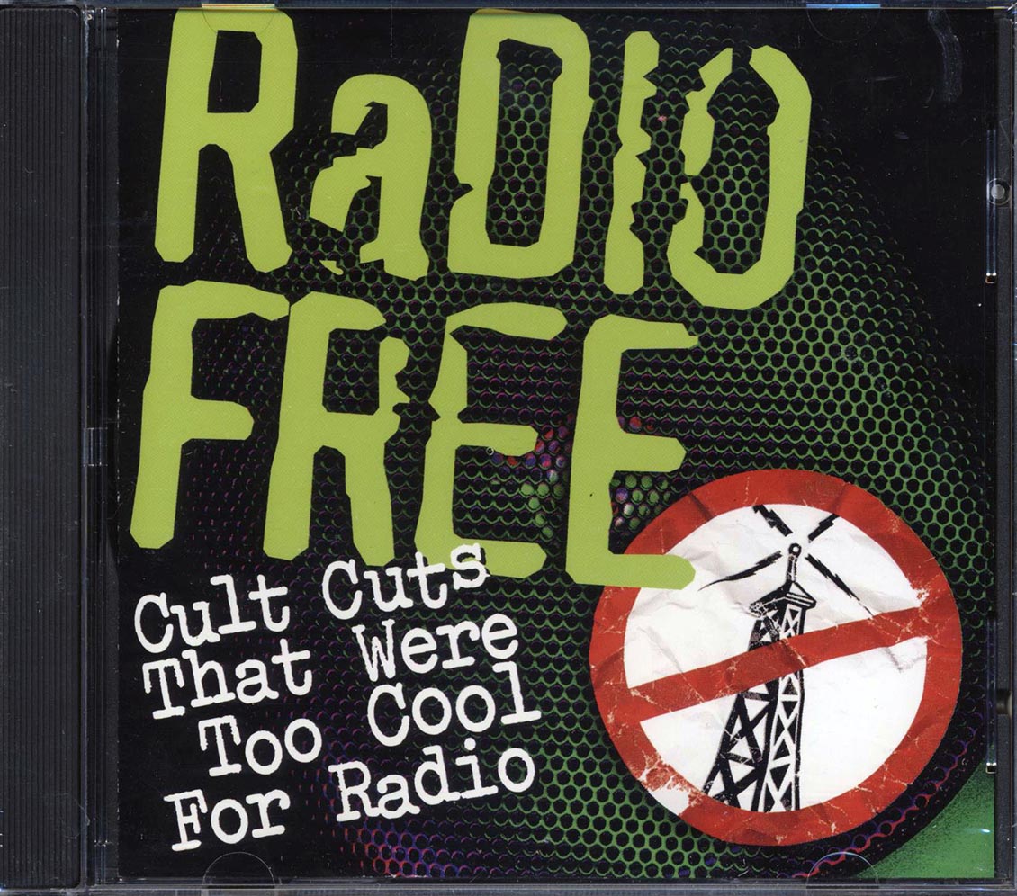 The Soft Boys, Devo, Frank Zappa, The Residents, Etc. - Radio Free: Cult Cuts That Were Too Cool For Radio Music CD