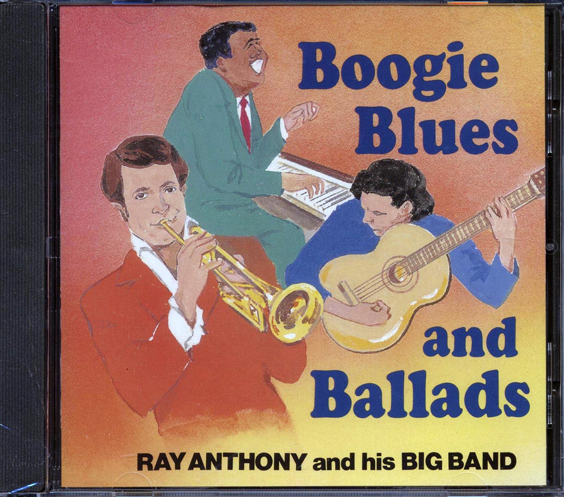 Ray Anthony & His Orchestra - Boogie Blues And Ballads Music CD