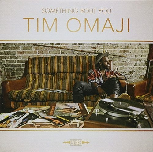Omaji,tim - Something Bout You