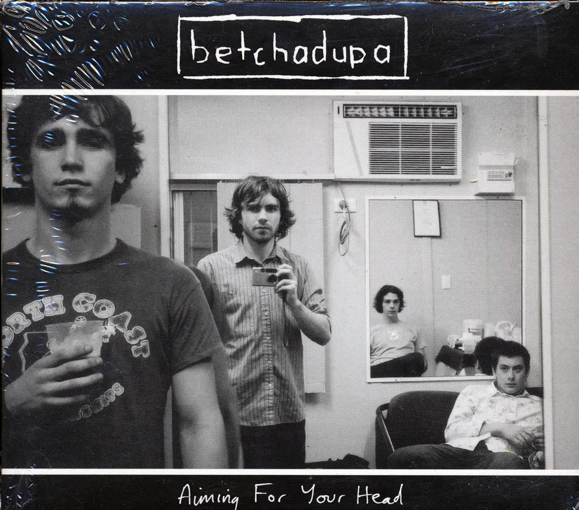 Betchadupa - Aiming For Your Head Music CD