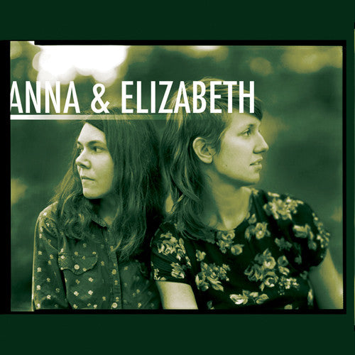 the album cover for Anna & Elizabeth - Anna & Elizabeth