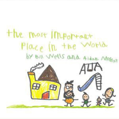Wells,bill & Moffat,aidan - Most Important Place In The World - Music CD