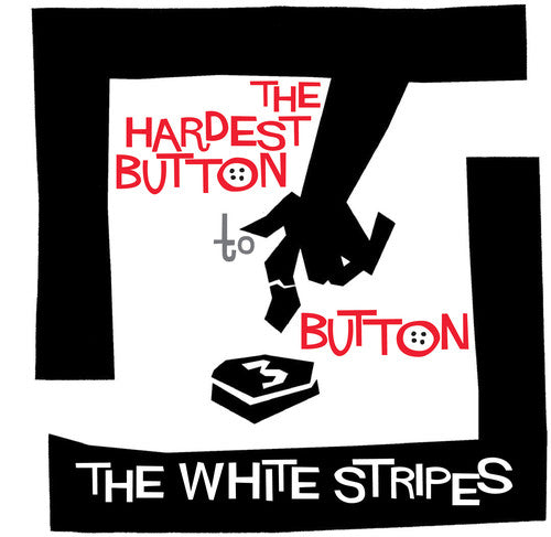 the album cover for The White Stripes - The Hardest Button To Button [Remastered Vinyl Single]