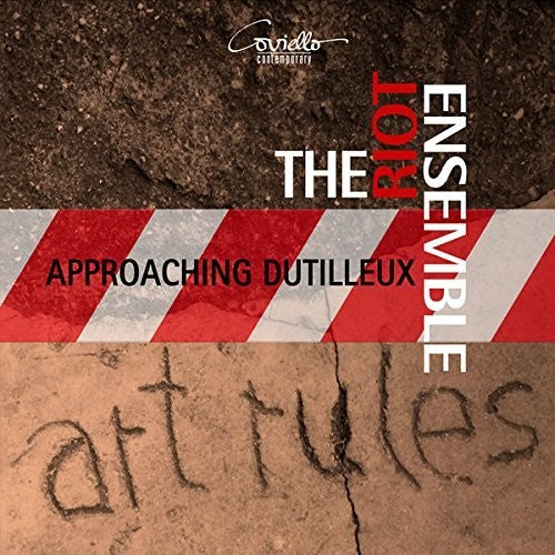 Sierra / Riot Ensemble - Approaching Dutilleux - Art Rules - Music CD