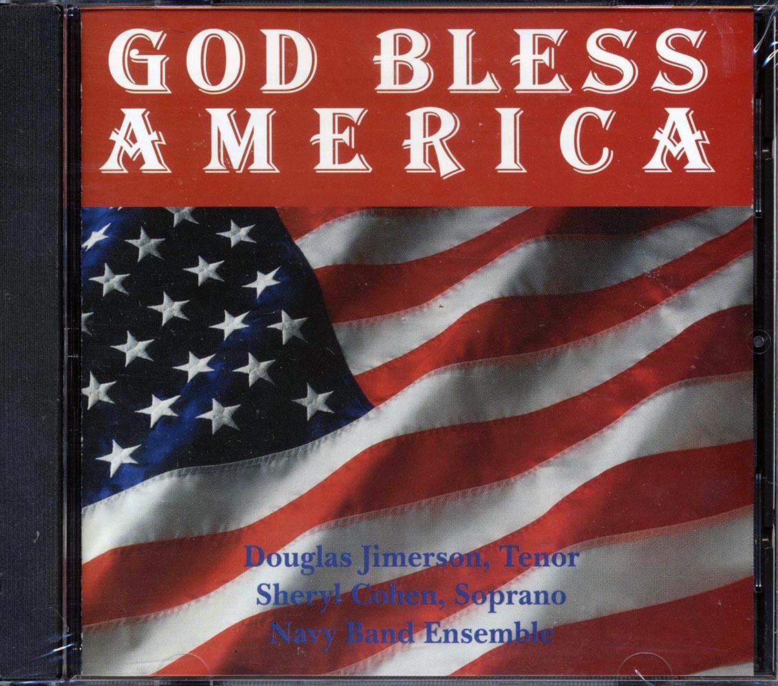 Douglas Jimerson, Sheryl Cohen, Navy Band Ensemble - God Bless America Music CD